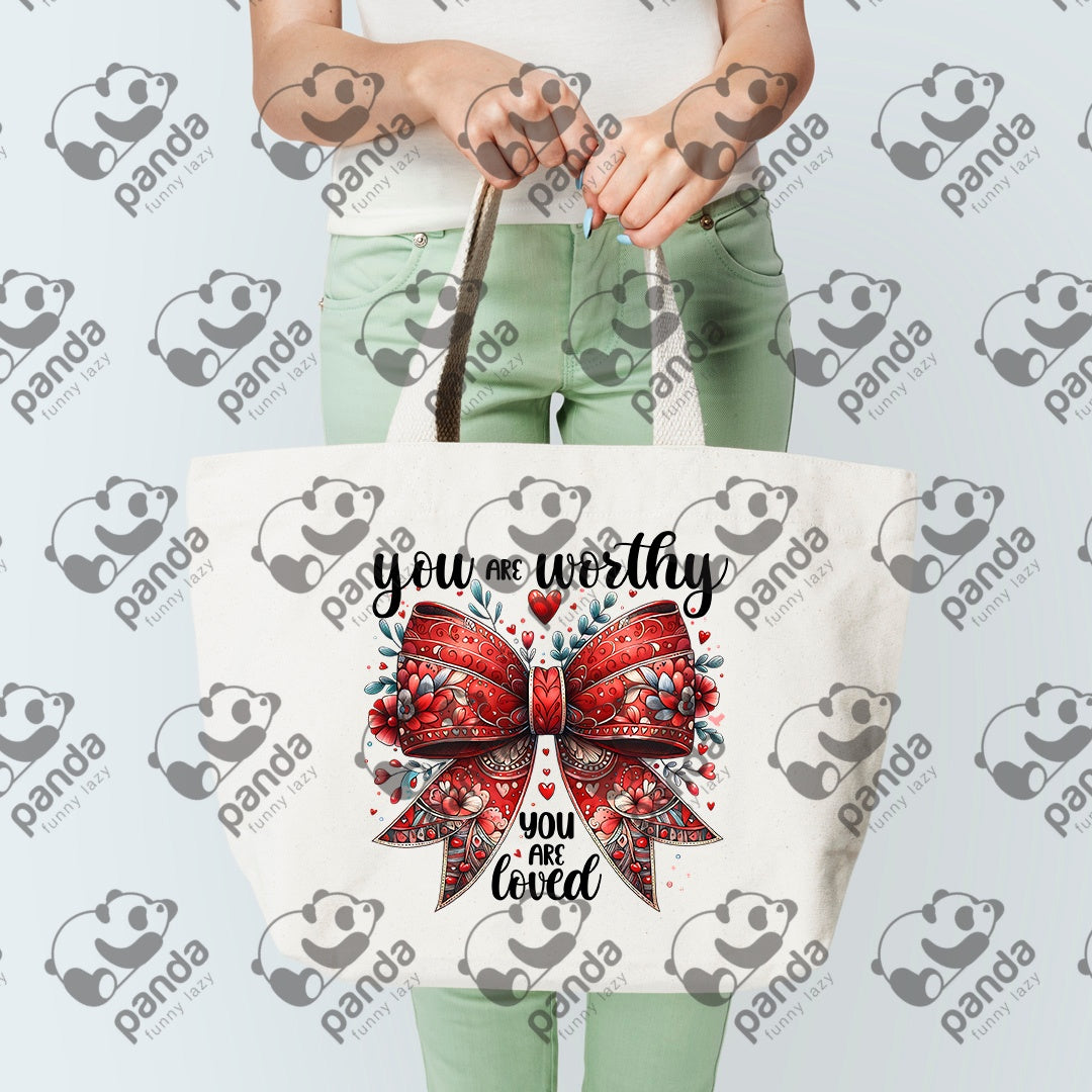 You are worthy you are loved