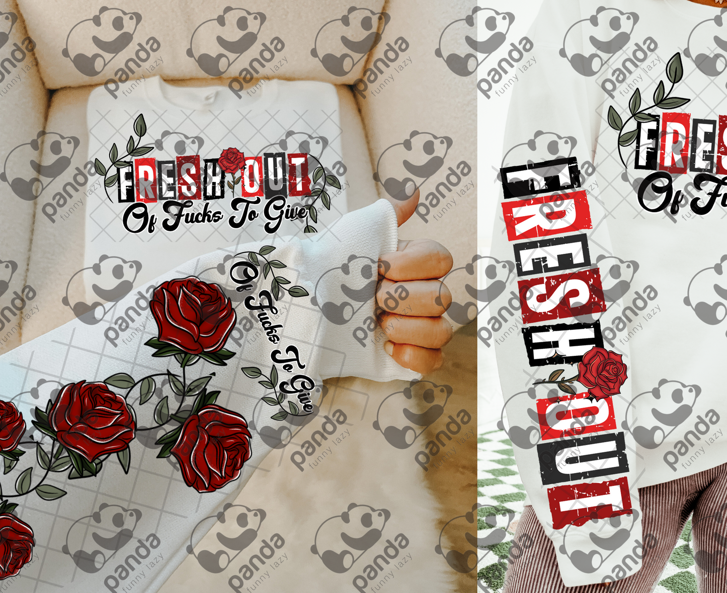 Fresh out of fucks to give with two sleeve options