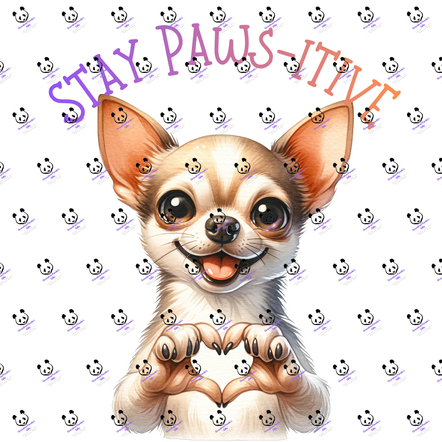 Stay paws-itive chihuahua 3