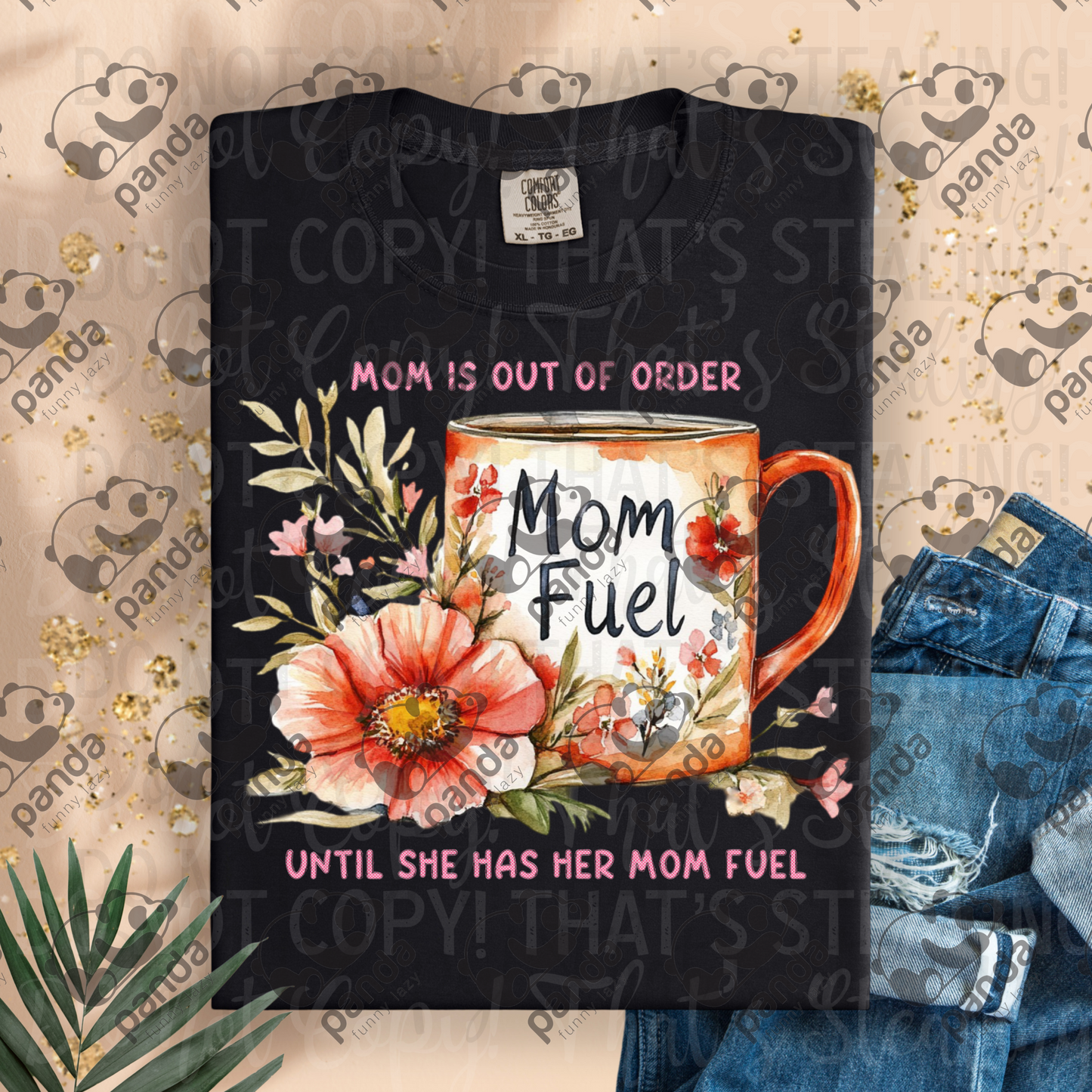 Mom is out of order until she has her mom fuel