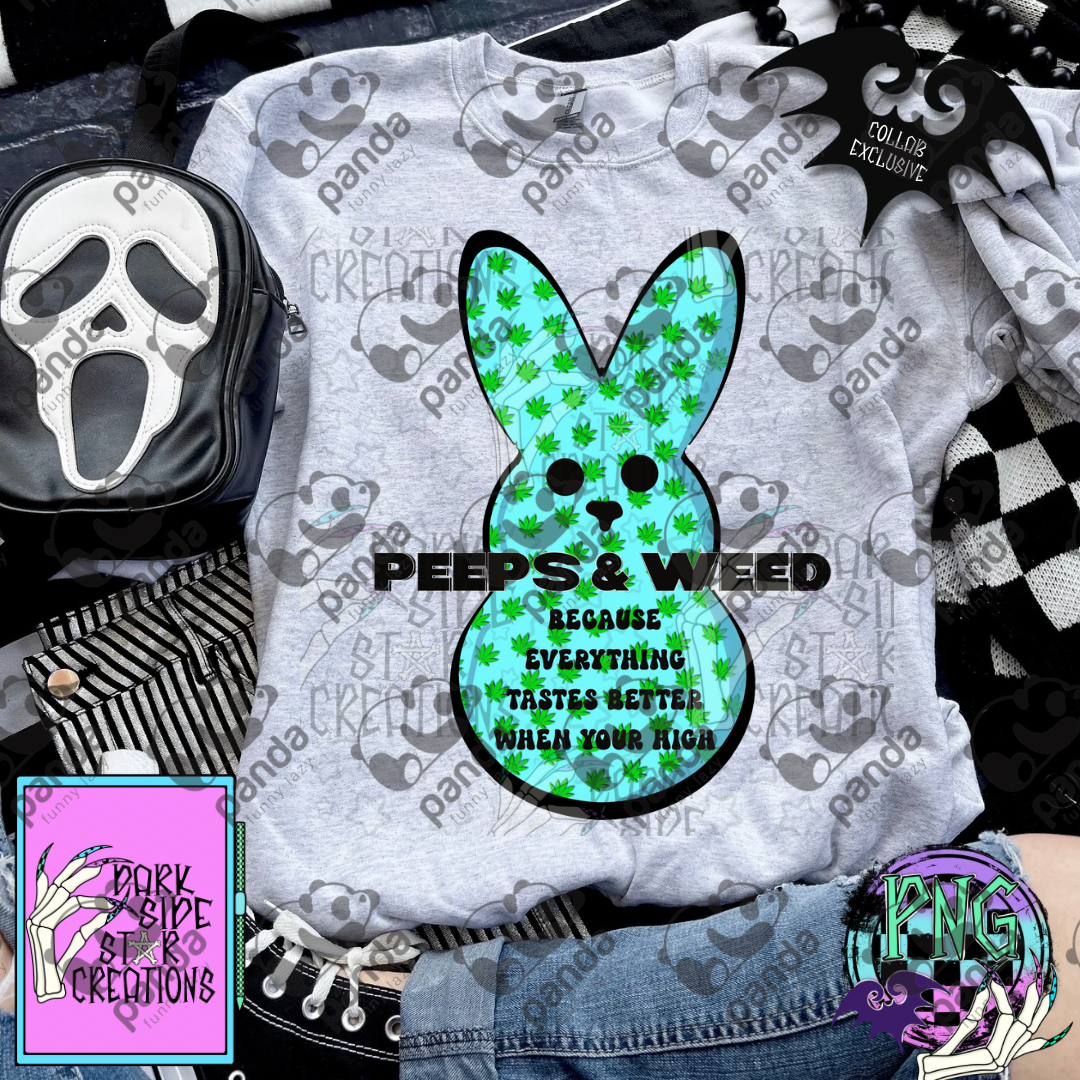 Peeps and weed