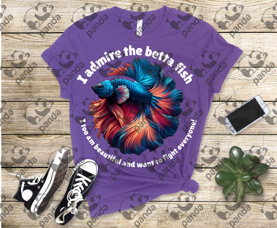 I admire the betta fish I too am beautiful and want to fight everyone!