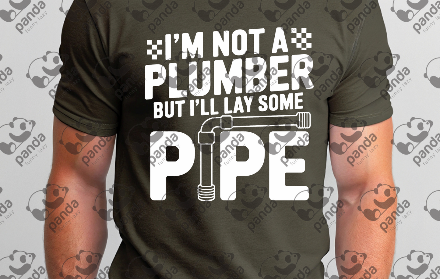 I'm not a plumber but I'll lay some pipe (white)