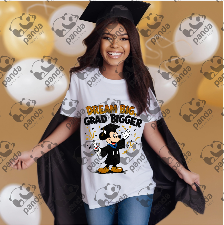 Dream big grad bigger (MM)