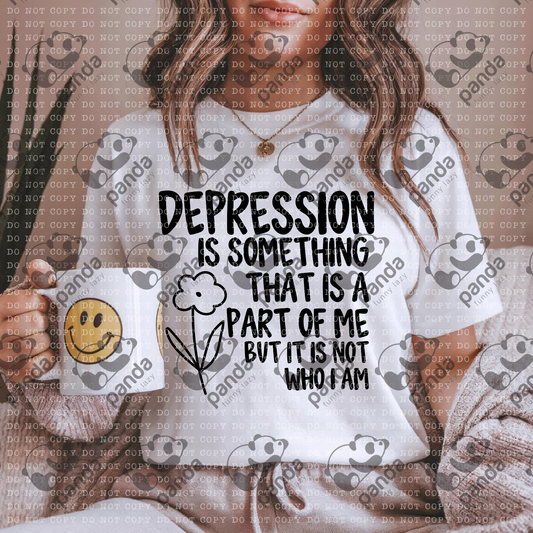 Depression is something that is a part of me but not who I am