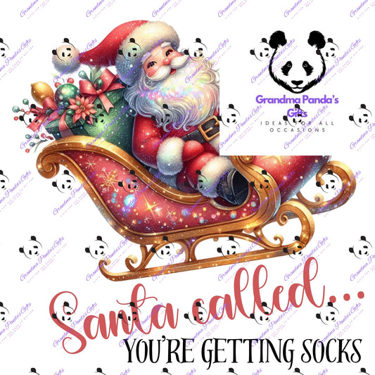 Santa called you’re getting socks