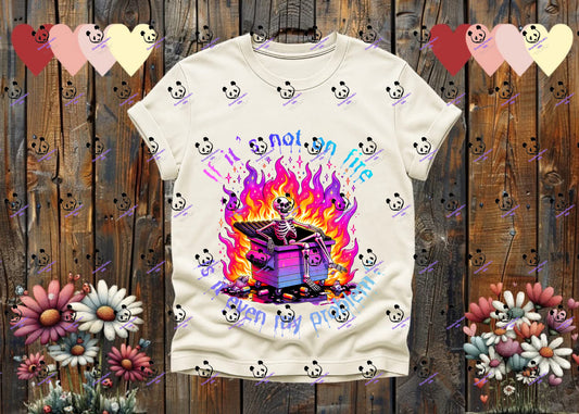 If it’s not on fire is it even my problem?