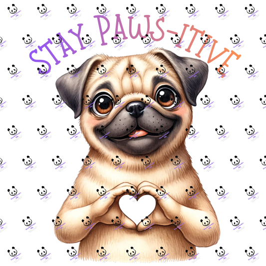 Stay paws-itive pug 3