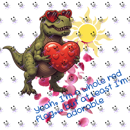 Yeah, I’m a whole red flag…but I’m adorable