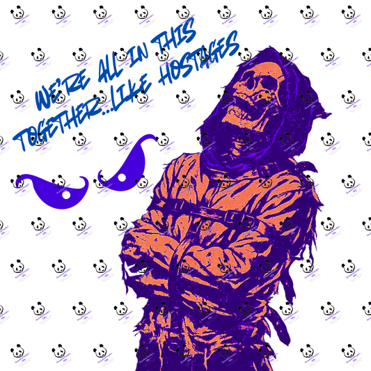 We’re all in this together…like hostages