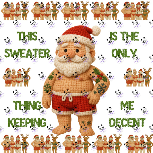 This sweater is the only thing keeping me decent (Mr.)