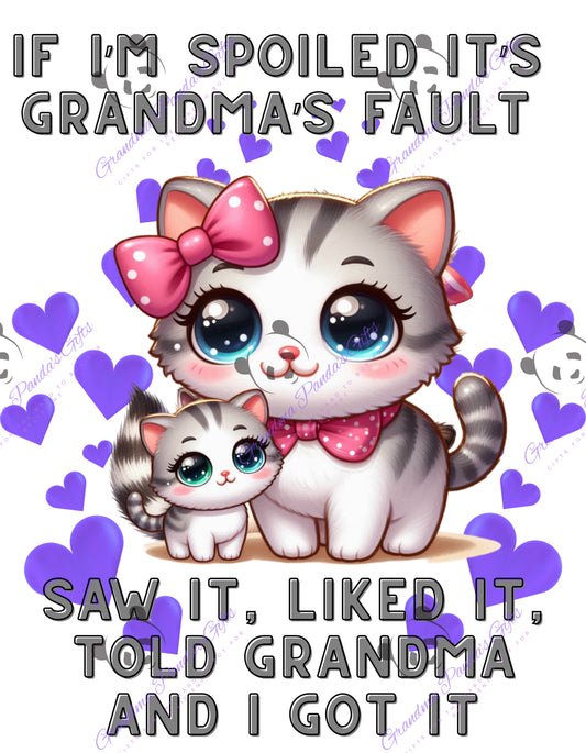 If I’m spoiled it’s Grandma’s fault (cat)