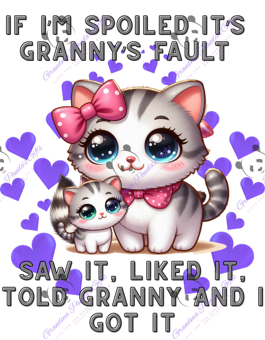 If I’m spoiled it’s Granny’s fault (cat)