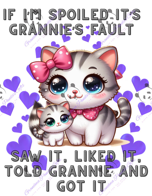 If I’m spoiled it’s Grannie’s fault (cat)