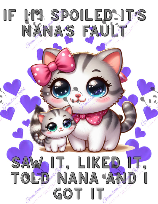If I’m spoiled it’s Nana’s fault (cat)