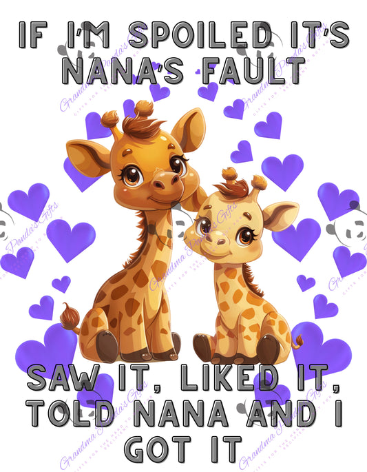 If I’m spoiled it’s Nana’s fault (giraffe)