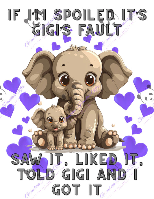 If I’m spoiled it’s Gigi's fault (elephant)