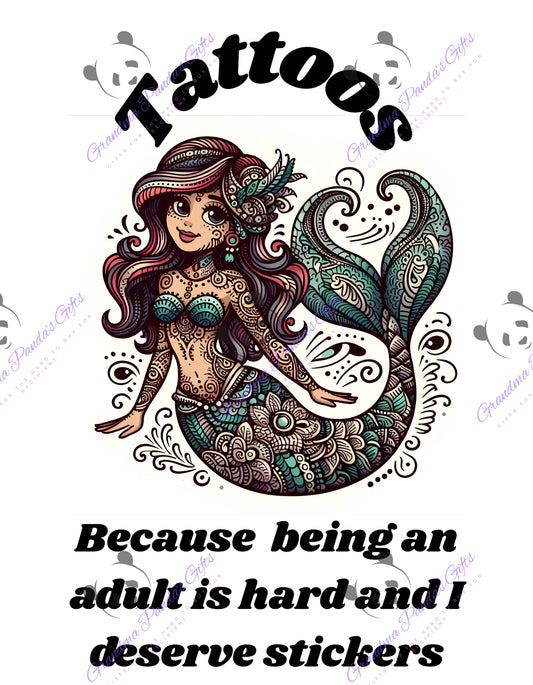 Tattoos because being an adult is hard