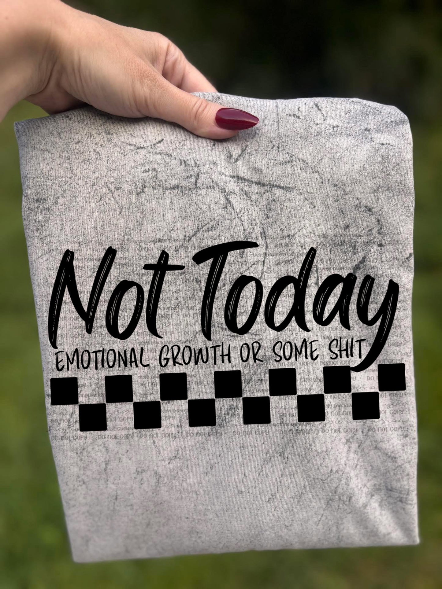 Not today emotional growth or some sh*t