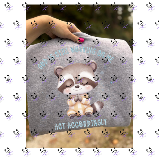 God is still working on me