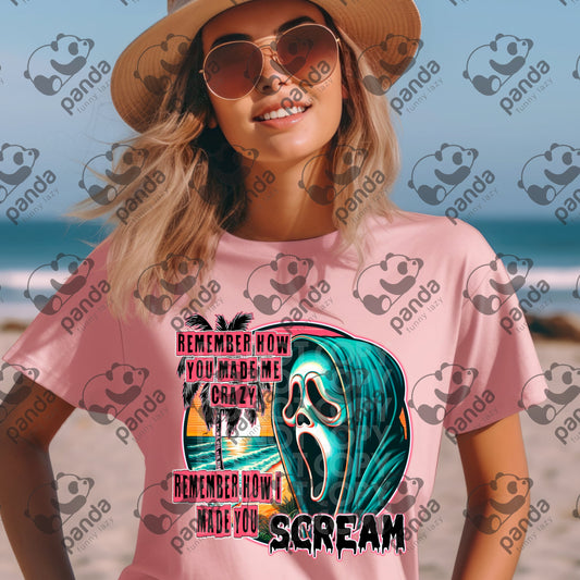 Remember how you made me crazy? Remember how I made you scream