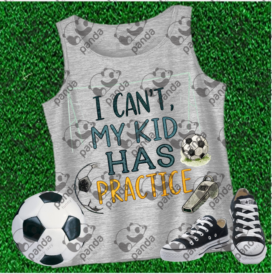 I can't my kid has practice