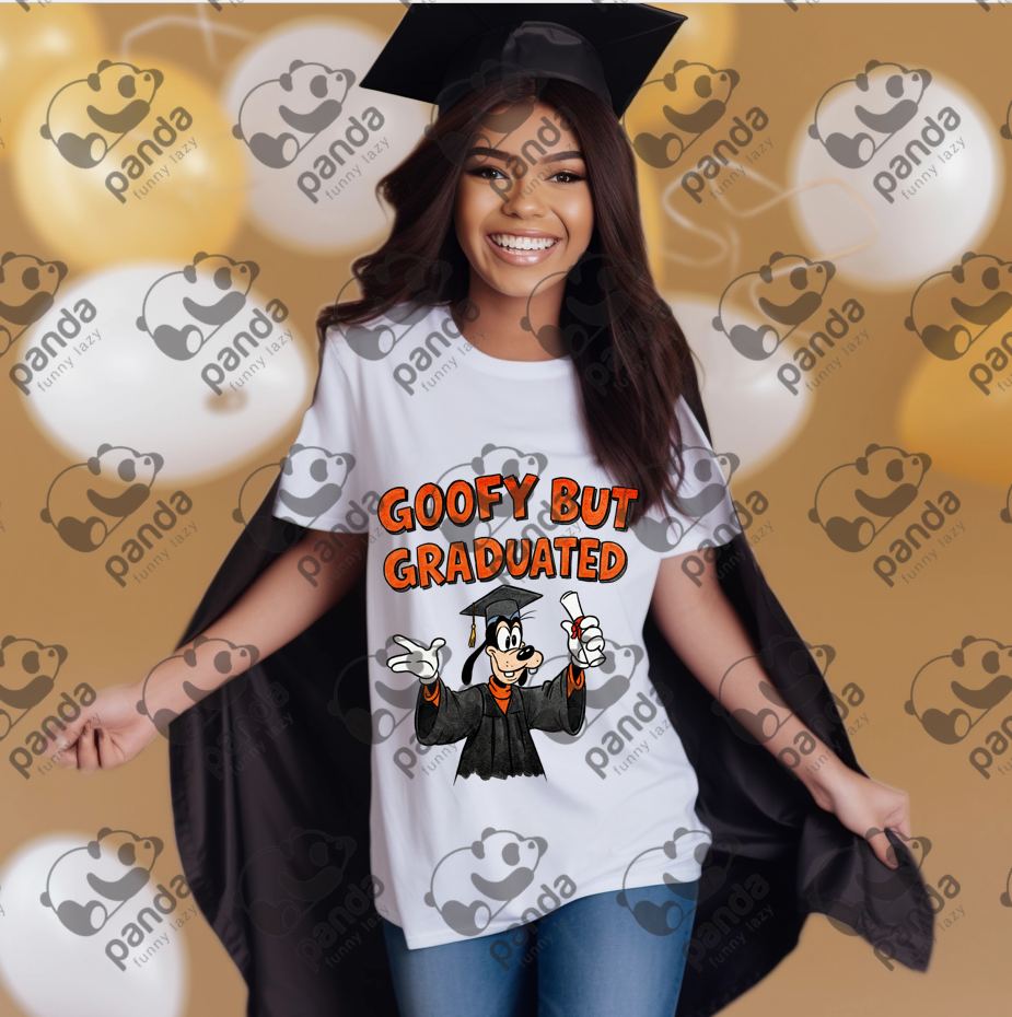 Goofy but graduated