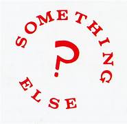 Something else